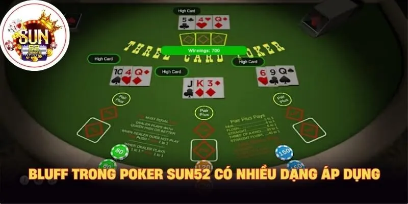 Bluff trong Poker Sun52 có nhiều dạng áp dụng