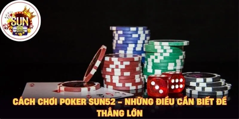 Cách chơi Poker Sun52