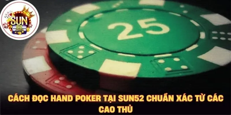 cách đọc hand Poker tại Sun52