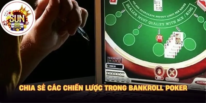 Chia sẻ các chiến lược trong bankroll poker
