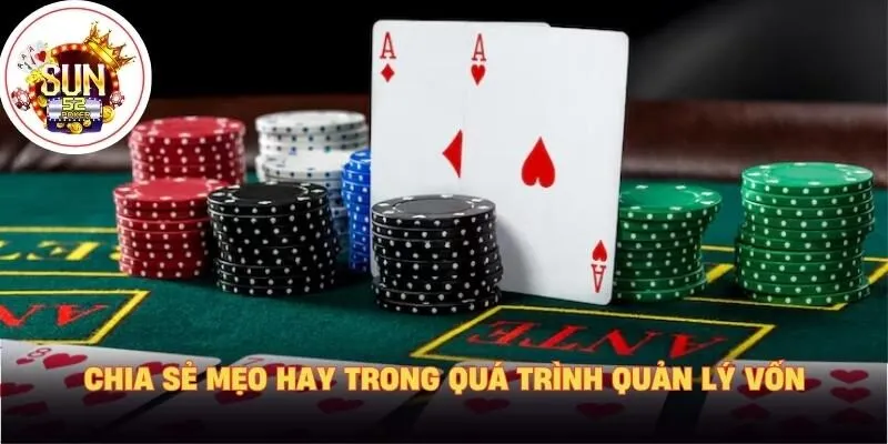 Chia sẻ mẹo hay trong quá trình quản lý vốn