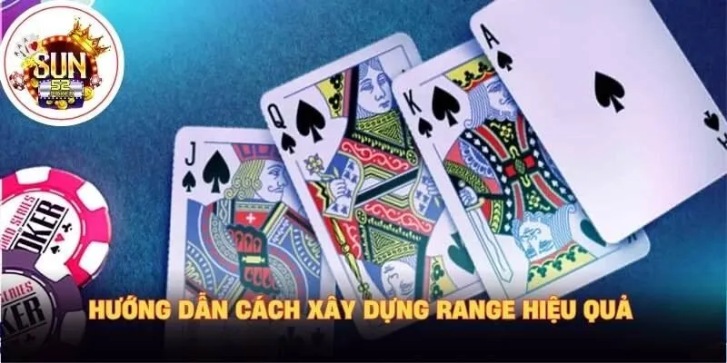 Hướng dẫn cách xây dựng range hiệu quả