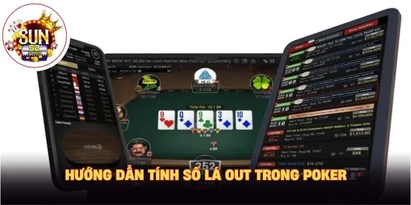 Hướng dẫn tính số lá out trong poker