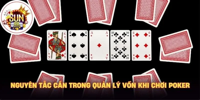Nguyên tắc cần trong quản lý vốn khi chơi poker