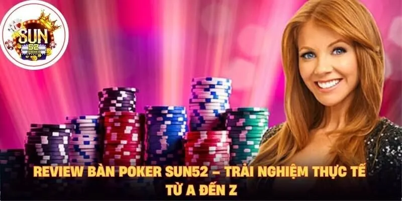 review bàn poker Sun52