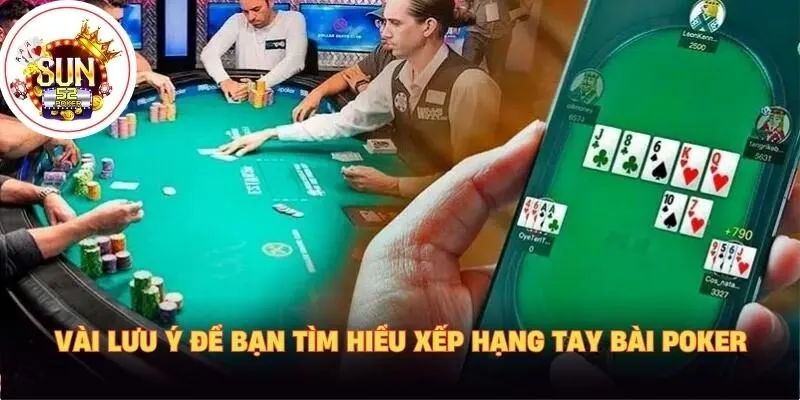 Vài lưu ý để bạn tìm hiểu xếp hạng tay bài Poker